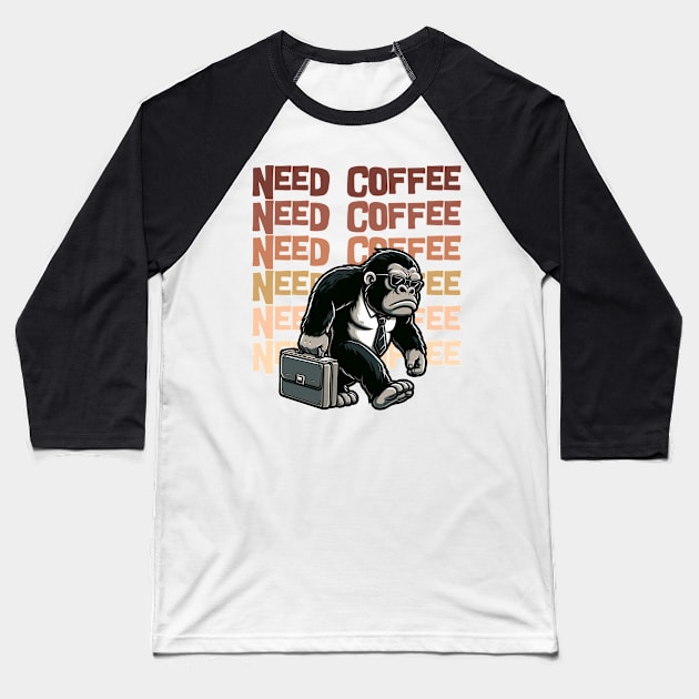 Need Coffee - Funny Baseball T-Shirt by Vector-Artist